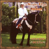 Sergio Vega - Necesito Duena lyrics
