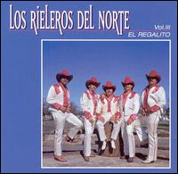 Los Rieleros del Norte - El Regalito lyrics