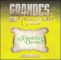 Los Pasteles Verdes - Grandes del Recuerdo [live] lyrics