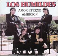 Los Humildes - Amor Eterno Ambicion lyrics