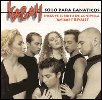 Kabah - Solo Para Fanaticos lyrics