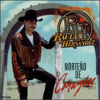 Ral Hernndez - Norteno de Corazon lyrics