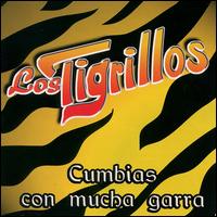 Los Tigrillos - Cumbias Con Mucha Garra lyrics