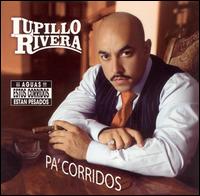 Lupillo Rivera - Pa' Corridos lyrics