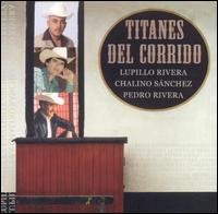 Lupillo Rivera - Titanes del Corrido lyrics