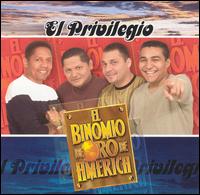 Binomio de Oro de America - El Privilegio lyrics