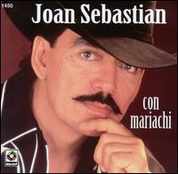 Joan Sebastan - Con Mariachi [1995 Musart] lyrics