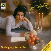 Joan Sebastan - Nostalgia Y Recuerdos lyrics
