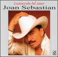 Joan Sebastan - Enamorado del Amor lyrics