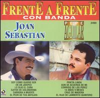 Joan Sebastan - Frente a Frente: Con Banda lyrics
