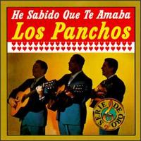 Los Panchos - He Sabido Que Te Ama lyrics