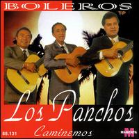 Los Panchos - Caminemos lyrics