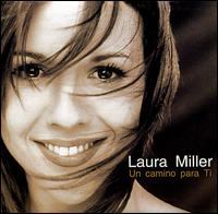 Laura Miller - Un Camino Para Ti lyrics
