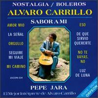 Pepe Jara - Alvaro Carrillo Canta: Pepe Jara lyrics