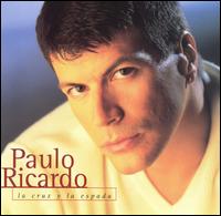 Paulo Ricardo - La Cruz Y la Espada lyrics