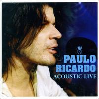Paulo Ricardo - Acoustic Live lyrics