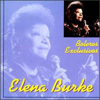 Elena Burke - Boleros Exclusivos lyrics