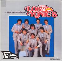Los Yonic's - Pero No Me Dejes lyrics