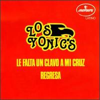 Los Yonic's - Le Falta Un Clavo a Mi Cruz lyrics
