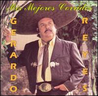 Gerardo Reyes - Mis Mejores Corridos lyrics
