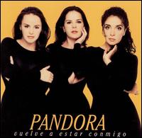 Pandora - Vuelve a Estar Conmigo lyrics