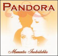 Pandora - Momentos Inolvidables lyrics