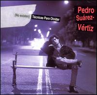 Pedro Suarez-Vertiz - Tecnicas Para Olvidar lyrics
