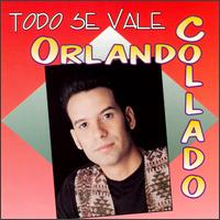 Orlando Collado - Todo Se Vale lyrics
