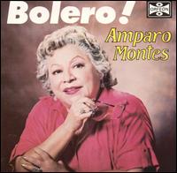 Amparo Montes - Bolero! lyrics