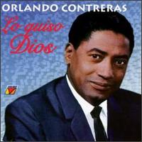 Orlando Contreras - Lo Quiso Dios lyrics