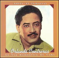 Orlando Contreras - Adios Al Inmortal: Voz Romantica de Cuba lyrics