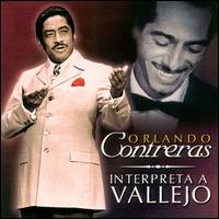 Orlando Contreras - Interpreta a Vallejo lyrics