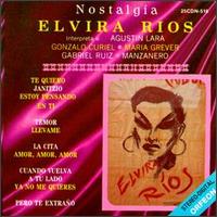 Elvira Rios - Musica Mexicana Elvira Rios lyrics