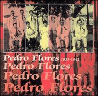 Pedro Flores - 1933-1942 lyrics