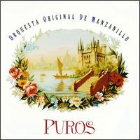 Orquesta Original de Manzanillo - Puros lyrics
