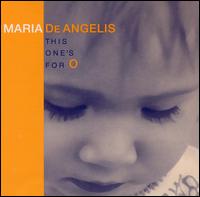 Maria de Angelis - This One's For O lyrics