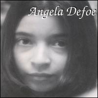 Angela DeFoe - Angela DeFoe lyrics