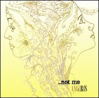 Ange & Ris - Not Me lyrics