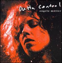 Angela Motter - Outta Control lyrics