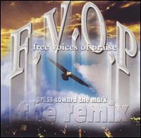 F.V.O.P. - Press Toward the Mark: The Remix lyrics