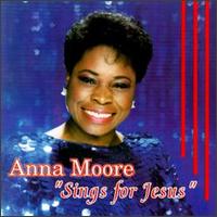 Anna Moore - Sings for Jesus lyrics