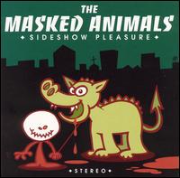 The Masked Animals - Sideshow Pleasure lyrics