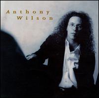 Anthony Wilson [Guitar] - Anthony Wilson lyrics