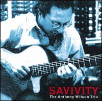 Anthony Wilson [Guitar] - Savivity lyrics