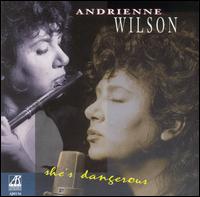 Andrienne Wilson - She's Dangerous lyrics