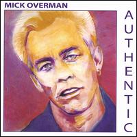 Mick Overman - Authentic lyrics