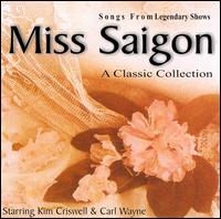 Kim Criswell - Miss Saigon: A Classic Collection lyrics