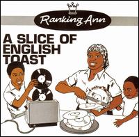 Ranking Ann - A Slice of English Toast [Bonus Track] lyrics