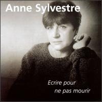 Anne Sylvestre - Ecrire Pour Ne Pas Mourir lyrics