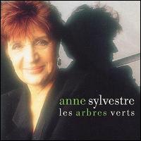 Anne Sylvestre - Les Arbres Verts lyrics